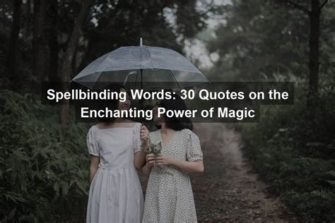 Spellbinding magic irresistible enchantment figgerits